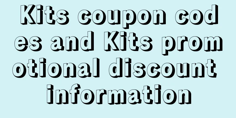 Kits coupon codes and Kits promotional discount information