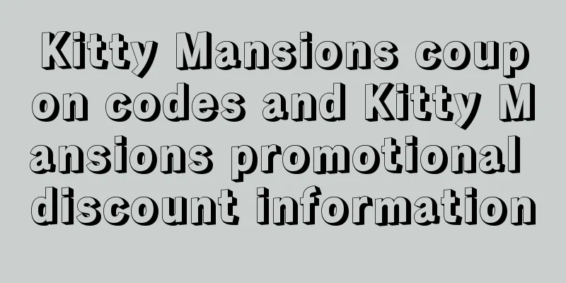 Kitty Mansions coupon codes and Kitty Mansions promotional discount information