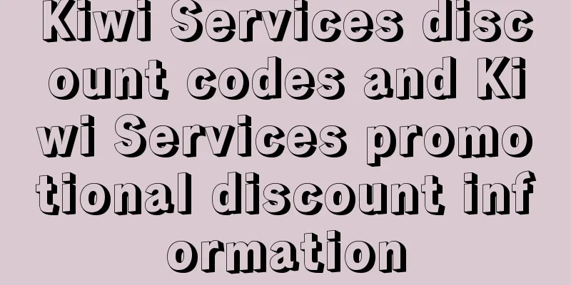 Kiwi Services discount codes and Kiwi Services promotional discount information