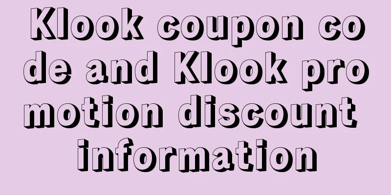 Klook coupon code and Klook promotion discount information