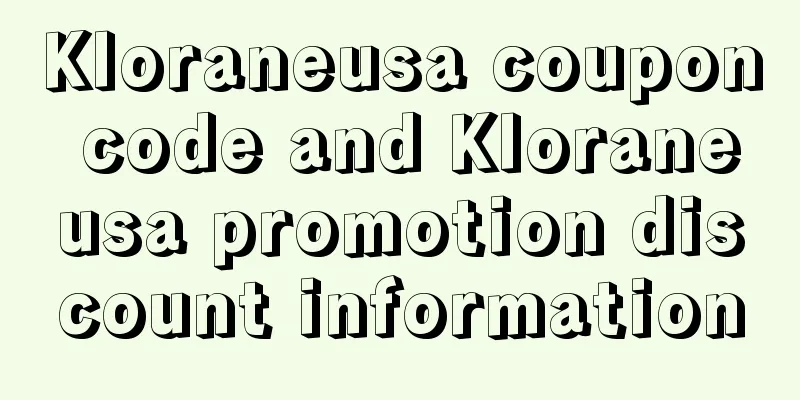 Kloraneusa coupon code and Kloraneusa promotion discount information