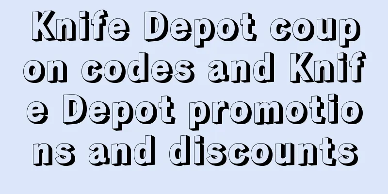 Knife Depot coupon codes and Knife Depot promotions and discounts