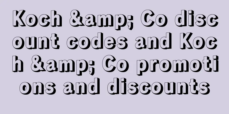 Koch & Co discount codes and Koch & Co promotions and discounts