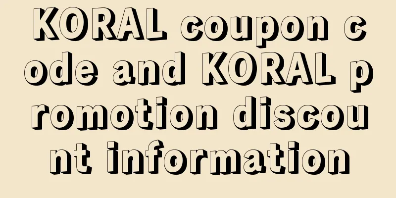 KORAL coupon code and KORAL promotion discount information