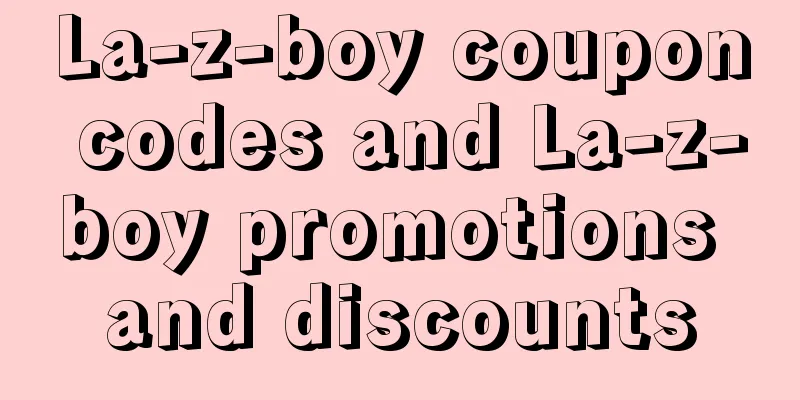 La-z-boy coupon codes and La-z-boy promotions and discounts