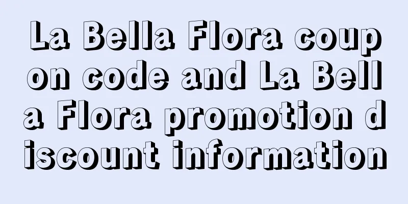 La Bella Flora coupon code and La Bella Flora promotion discount information