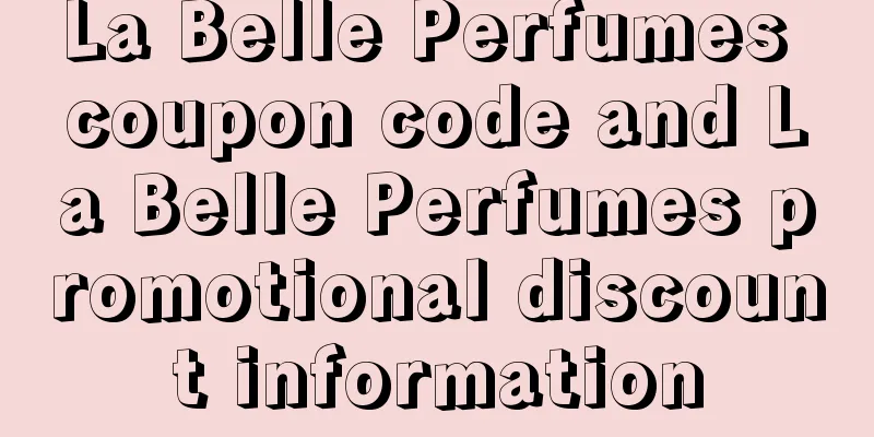 La Belle Perfumes coupon code and La Belle Perfumes promotional discount information