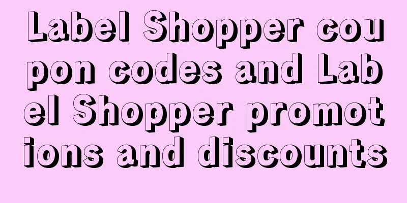 Label Shopper coupon codes and Label Shopper promotions and discounts