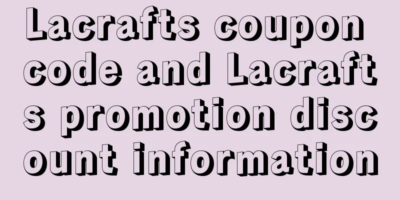 Lacrafts coupon code and Lacrafts promotion discount information