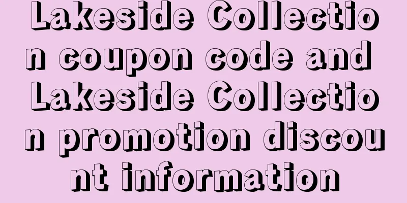 Lakeside Collection coupon code and Lakeside Collection promotion discount information