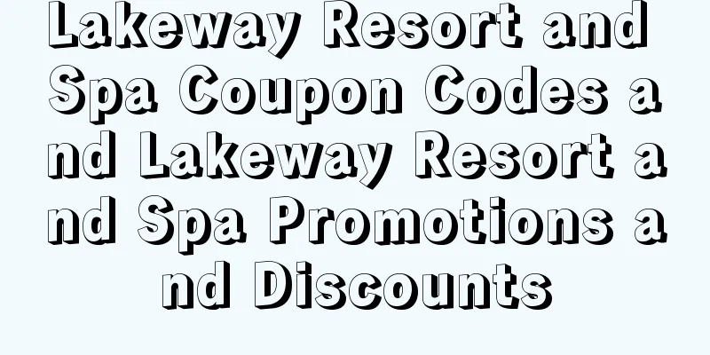 Lakeway Resort and Spa Coupon Codes and Lakeway Resort and Spa Promotions and Discounts