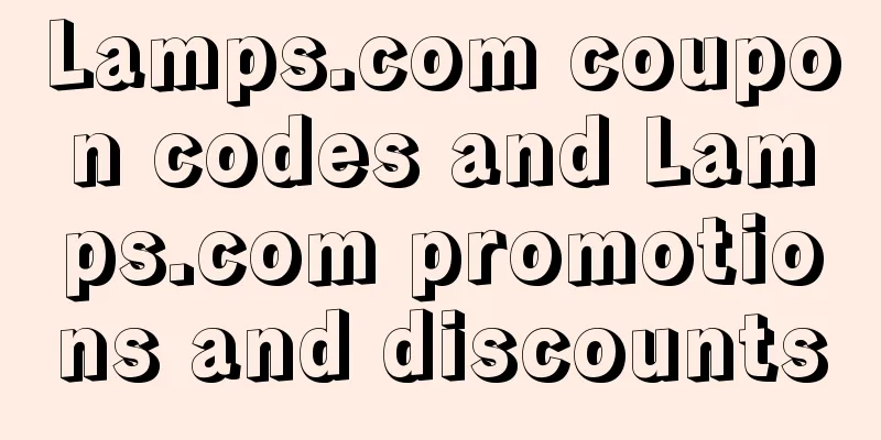 Lamps.com coupon codes and Lamps.com promotions and discounts