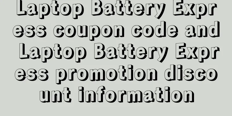 Laptop Battery Express coupon code and Laptop Battery Express promotion discount information