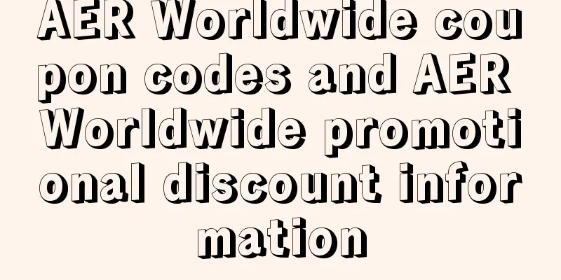 AER Worldwide coupon codes and AER Worldwide promotional discount information