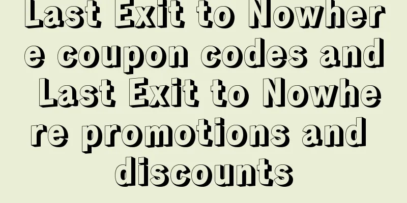 Last Exit to Nowhere coupon codes and Last Exit to Nowhere promotions and discounts