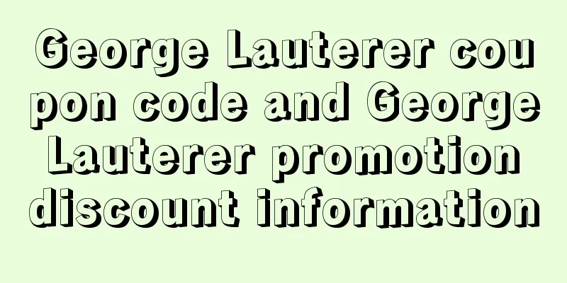 George Lauterer coupon code and George Lauterer promotion discount information