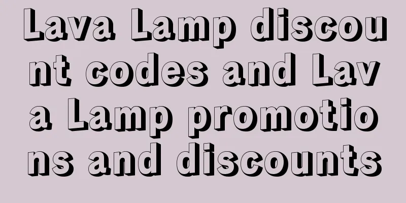 Lava Lamp discount codes and Lava Lamp promotions and discounts