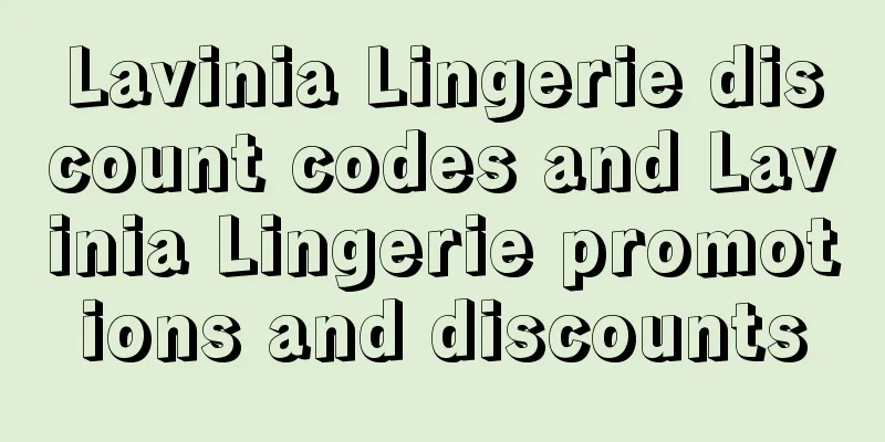 Lavinia Lingerie discount codes and Lavinia Lingerie promotions and discounts