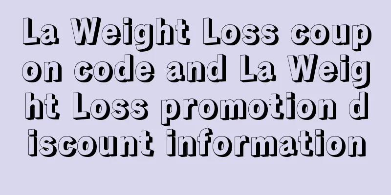 La Weight Loss coupon code and La Weight Loss promotion discount information