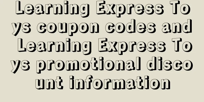 Learning Express Toys coupon codes and Learning Express Toys promotional discount information