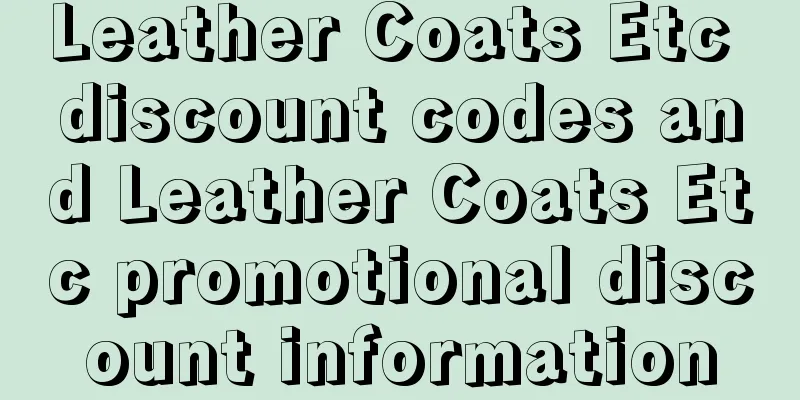 Leather Coats Etc discount codes and Leather Coats Etc promotional discount information