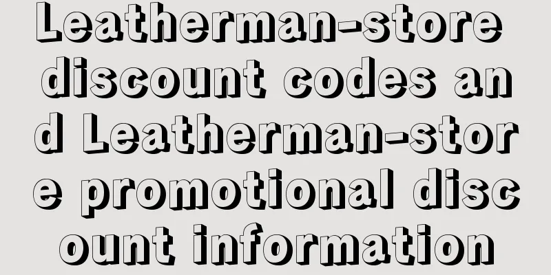 Leatherman-store discount codes and Leatherman-store promotional discount information