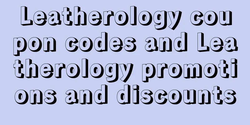 Leatherology coupon codes and Leatherology promotions and discounts