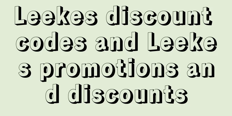 Leekes discount codes and Leekes promotions and discounts