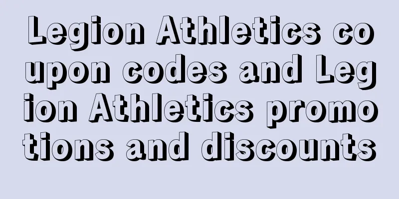 Legion Athletics coupon codes and Legion Athletics promotions and discounts