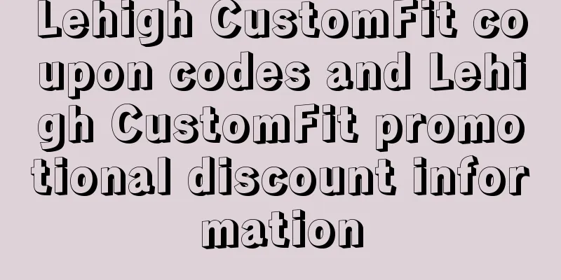 Lehigh CustomFit coupon codes and Lehigh CustomFit promotional discount information