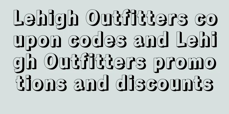 Lehigh Outfitters coupon codes and Lehigh Outfitters promotions and discounts