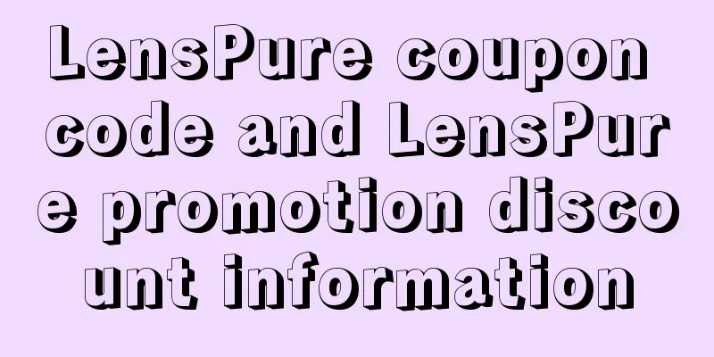 LensPure coupon code and LensPure promotion discount information
