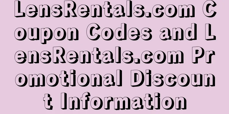 LensRentals.com Coupon Codes and LensRentals.com Promotional Discount Information