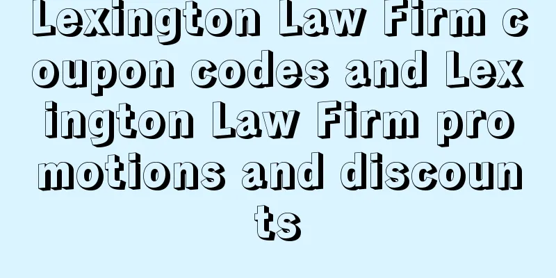 Lexington Law Firm coupon codes and Lexington Law Firm promotions and discounts