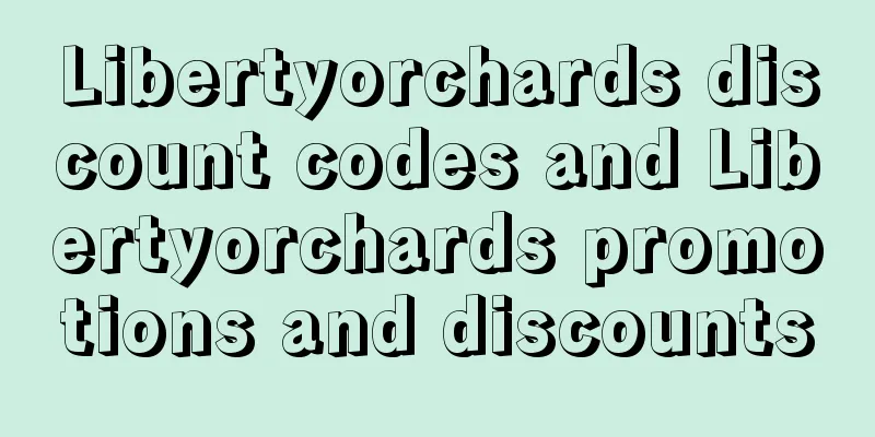 Libertyorchards discount codes and Libertyorchards promotions and discounts