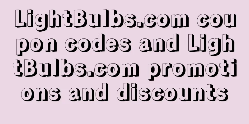 LightBulbs.com coupon codes and LightBulbs.com promotions and discounts