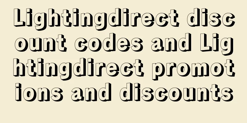 Lightingdirect discount codes and Lightingdirect promotions and discounts