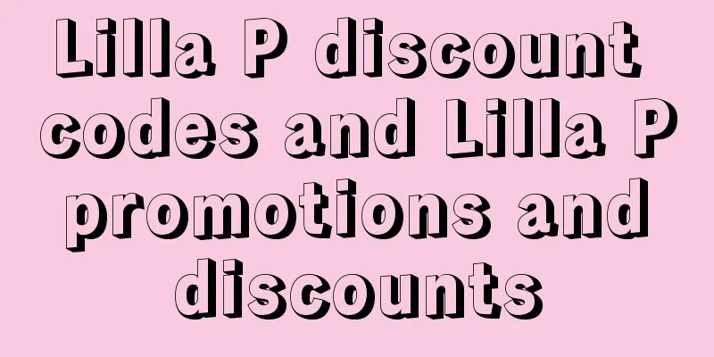 Lilla P discount codes and Lilla P promotions and discounts