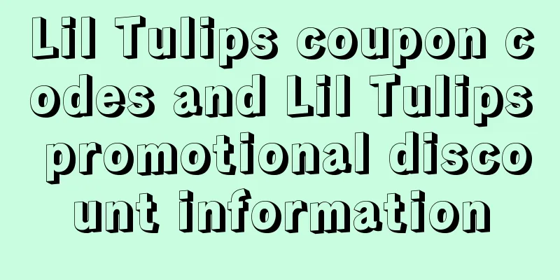 Lil Tulips coupon codes and Lil Tulips promotional discount information