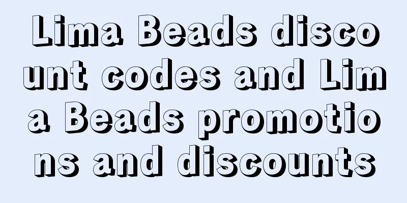 Lima Beads discount codes and Lima Beads promotions and discounts