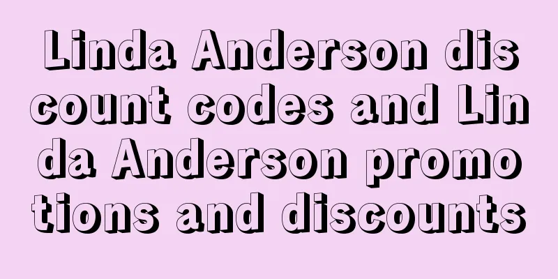 Linda Anderson discount codes and Linda Anderson promotions and discounts