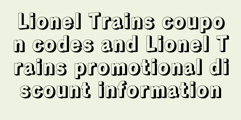 Lionel Trains coupon codes and Lionel Trains promotional discount information