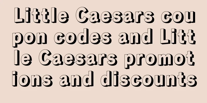 Little Caesars coupon codes and Little Caesars promotions and discounts
