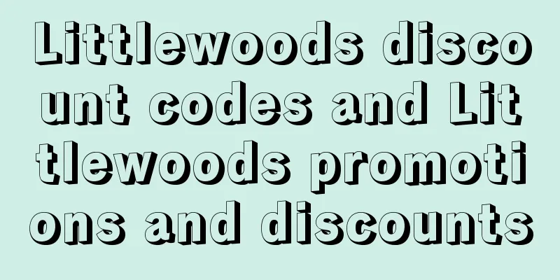 Littlewoods discount codes and Littlewoods promotions and discounts