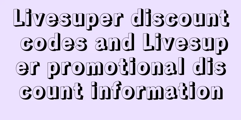 Livesuper discount codes and Livesuper promotional discount information