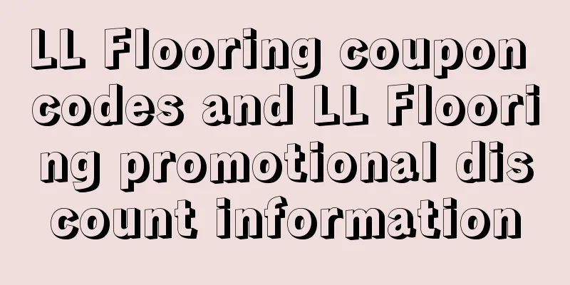 LL Flooring coupon codes and LL Flooring promotional discount information