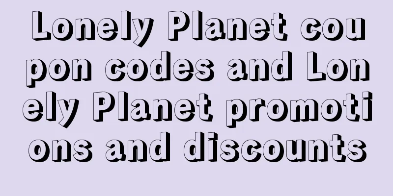 Lonely Planet coupon codes and Lonely Planet promotions and discounts