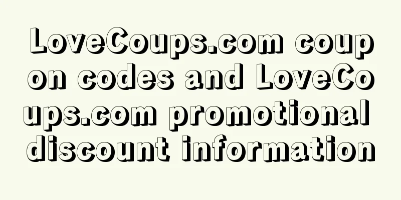 LoveCoups.com coupon codes and LoveCoups.com promotional discount information