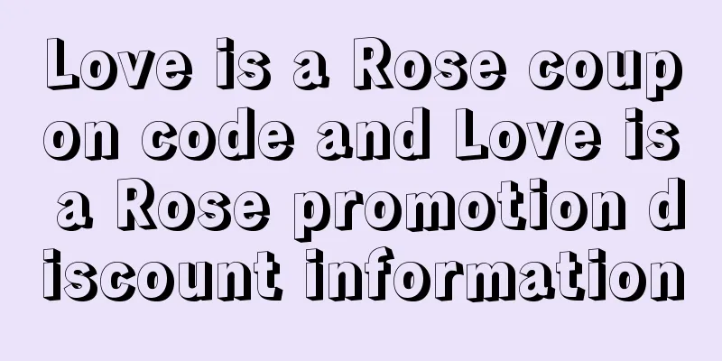Love is a Rose coupon code and Love is a Rose promotion discount information