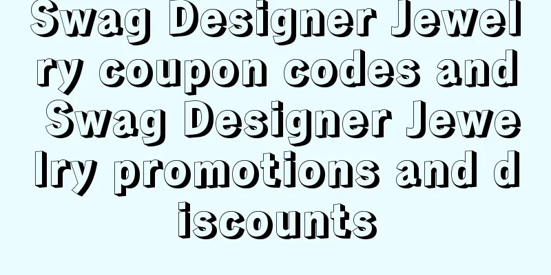 Swag Designer Jewelry coupon codes and Swag Designer Jewelry promotions and discounts